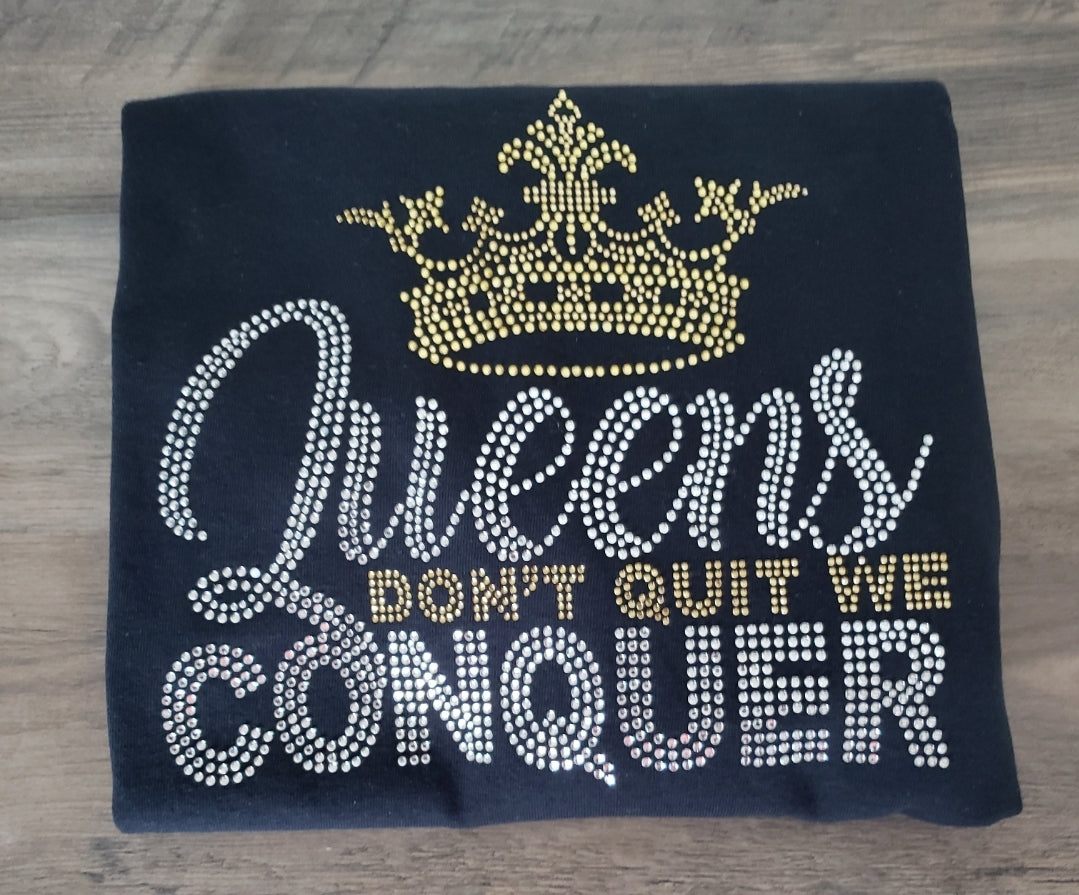 Queens Don't Quit We Conquer Rhinestone Bling Design